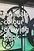 Animals colour drawing book