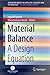 Material Balance: A Design ...