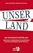 Unser Land: Wie wir Heimat ...