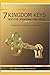 7 Kingdom Keys: and their o...