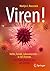 Viren!: Helfer, Feinde, Leb...