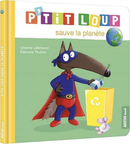 P'tit Loup sauve la planète (Hardcover)