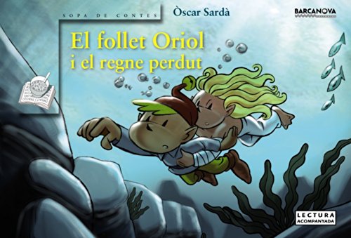 El follet Oriol i el regne perdut (Llibres Infantils I Juvenils-el Bosc De Colors) (Catalan Edition)