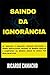 Saindo da Ignorância: De ge...