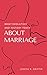 What Evolution and History Teach About Marriage