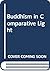 Buddhism in Comparative Light