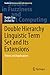 Double Hierarchy Linguistic Term Set and Its Extensions: Theory and Applications (Studies in Fuzziness and Soft Computing)