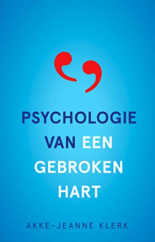 Psychologie van een gebroken hart (Dutch Edition)