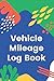 Vehicle Mileage Log Book