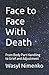 Face to Face With Death: De...