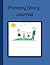 Primary Story Journal