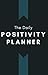 The Daily Positivity Planner