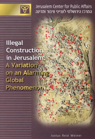 Illegal Construction in Jerusalem: A Variation on an Alarming Global Phenomenon (Hardcover)