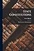 State Constitutions; the St...
