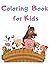 Coloring Book for Kids: An ...