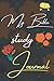 My Bible Study Journal: A j...