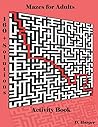 Mazes for Adults: Activity Books