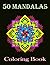50 Mandalas Coloring Book: ...