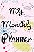 my monthly planner: monthly...
