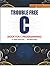 Trouble free C by HARI MOHAN PANDEY DR. KRISH...