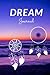 Dream Journal: The Book of ...