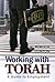 Working with Torah