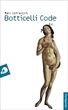 Botticelli Code (I Venticinque) (French Edition) Botticelli Code (I Venticinque) (French Edition)