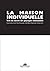 La Maison individuelle  by Yann Nussaume