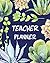 Teacher planner: Teacher pl...