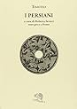 I Persiani. Testo greco a fronte by Timotheus of Miletus