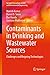 Contaminants in Drinking and Wastewater Sources: Challenges and Reigning Technologies (Springer Transactions in Civil and Environmental Engineering)