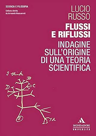Flussi e riflussi. Indagine sull'origine di una teoria scientifica
