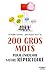 200 gros mots pour enrichir...