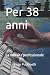 Per 38 anni: La mia vita pr...