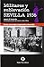 Militares y sublevación Sevilla 1936: causas, personajes, preparación y desarrollo