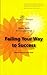 Failing Your Way to Success