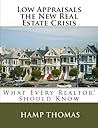 Low Appraisals - the New Real Estate Crisis