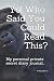 Yo! Who Said You Could Read...