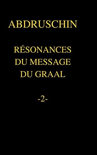 Résonances Du Message Du Graal -2- (French Edition)