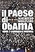 Il paese di Obama. Come è c...