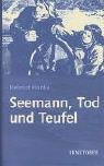 Seemann, Tod und ...