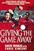 Giving the Game Away by David             Thomas