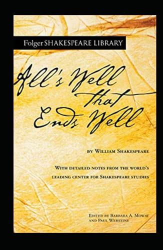 All's Well That Ends Well (Folger Shakespeare Library): all's well that ends well donnie yen, all's well that ends well by william shakespeare, all's well that ends well annotated