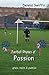 Football Rhymes of Passion by Dennis Swift