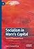 Socialism in Marx’s Capital...