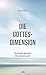 Die Gottes-Dimension