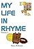 My Life in Rhyme: Volume 1