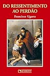 Do Ressentimento ...
