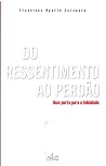 Do Ressentimento ...