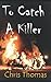 To Catch A Killer